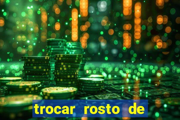 trocar rosto de video online